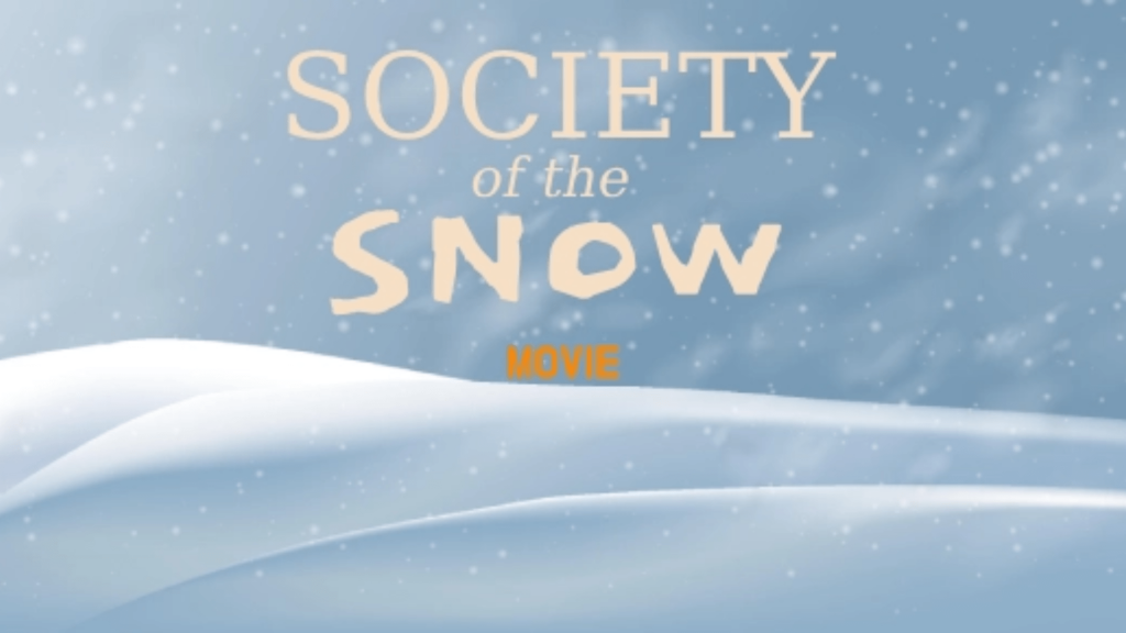 Society of the Snow min